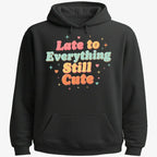 Cute & Late Typography Tee