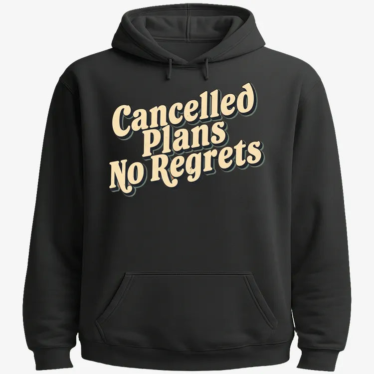Cancelled Plans. No Regrets Tee