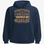 Everything I Don't Like Should Be Illegal