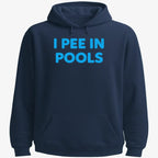 I Pee in Pools Fun Statement