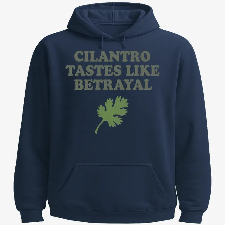 Cilantro Tastes Like Betrayal