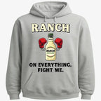 Ranch On Everything Fight Me T-Shirt