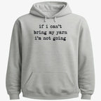 If I can't bring my yarn I'm not going