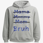 Mama Mommy Mom Bruh