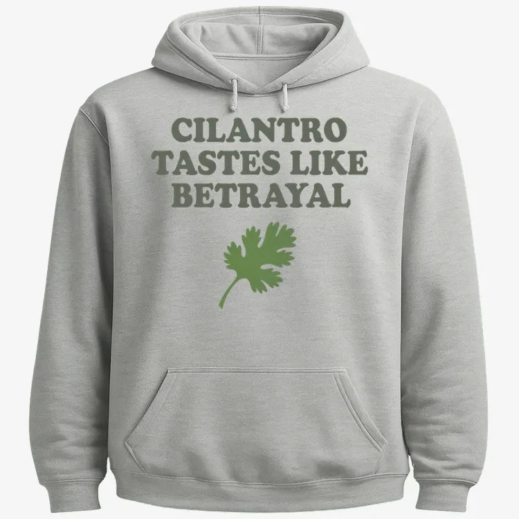 Cilantro Tastes Like Betrayal
