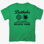 Buttholes: Believe them