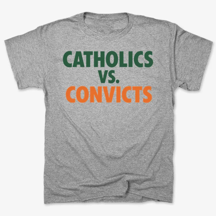 CATHOLICS vs. CONVICTS