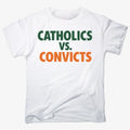 CATHOLICS vs. CONVICTS