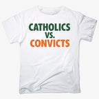 CATHOLICS vs. CONVICTS