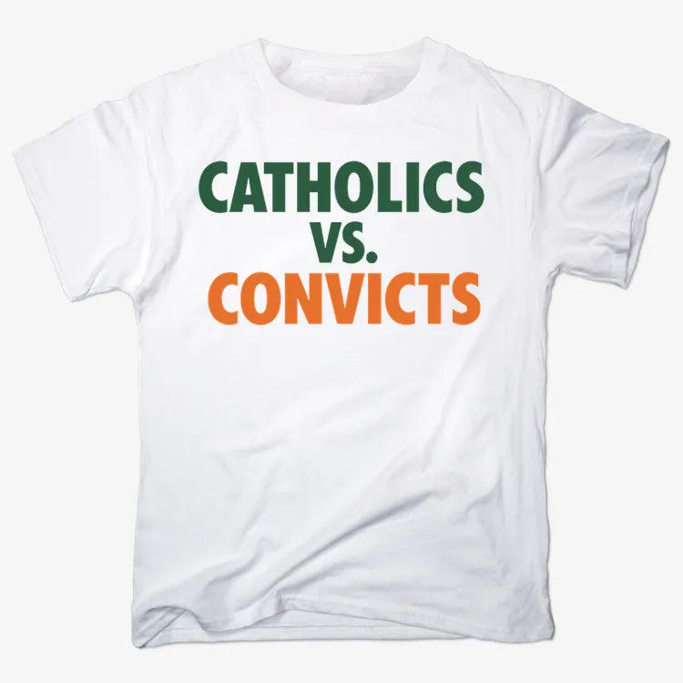CATHOLICS vs. CONVICTS