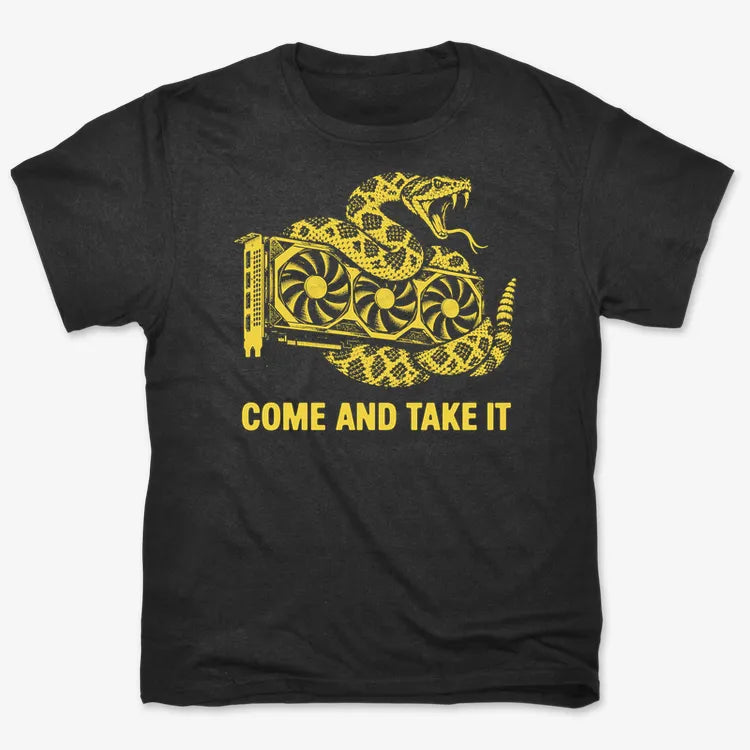 Come And Take It GPU