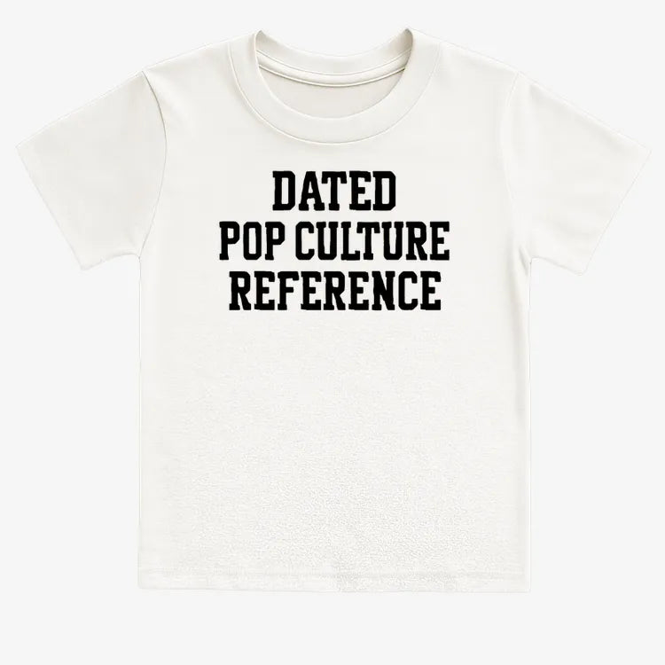 Dated Pop Culture Reference