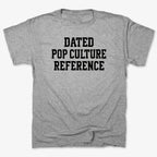 Dated Pop Culture Reference