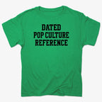 Dated Pop Culture Reference