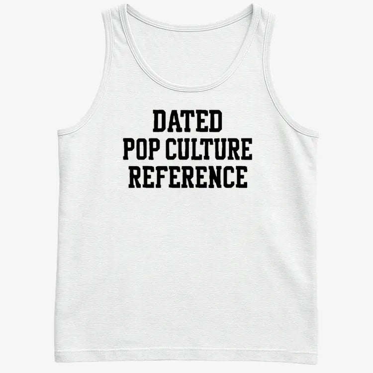 Dated Pop Culture Reference
