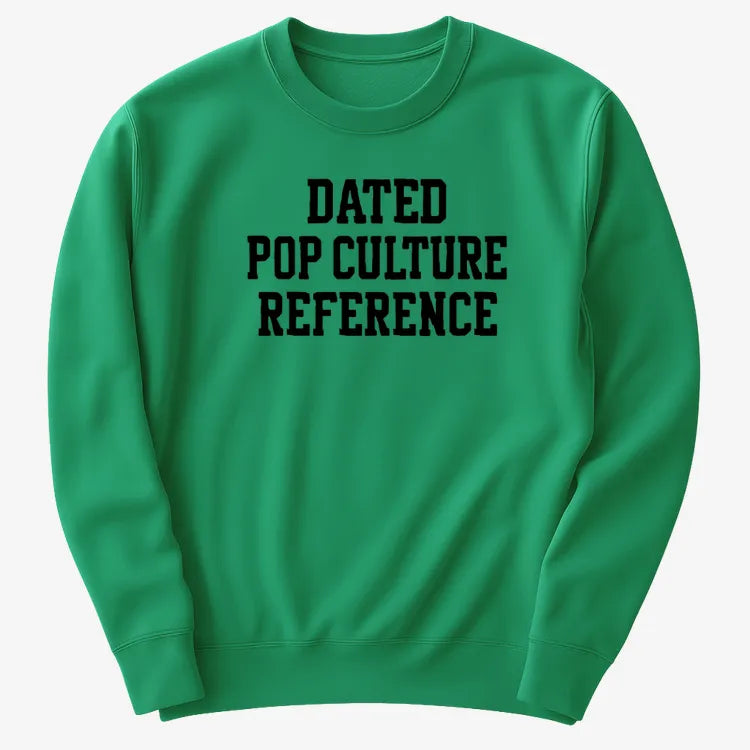Dated Pop Culture Reference