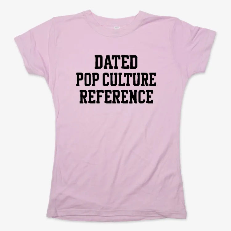 Dated Pop Culture Reference