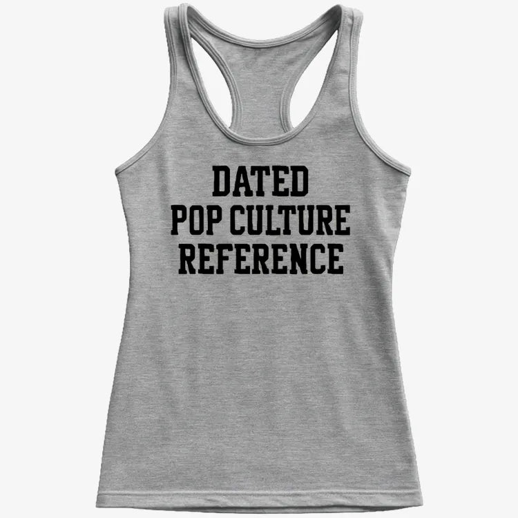Dated Pop Culture Reference