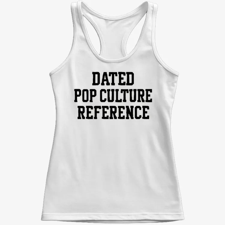 Dated Pop Culture Reference