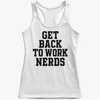 GET BACK TO WORK NERDS