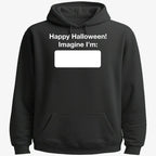 Happy Halloween. Imagine I'm ______