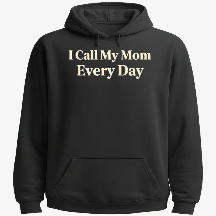 I Call My Mom Every Day