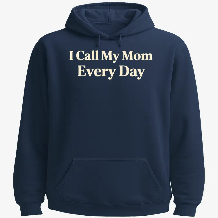 I Call My Mom Every Day
