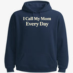 I Call My Mom Every Day