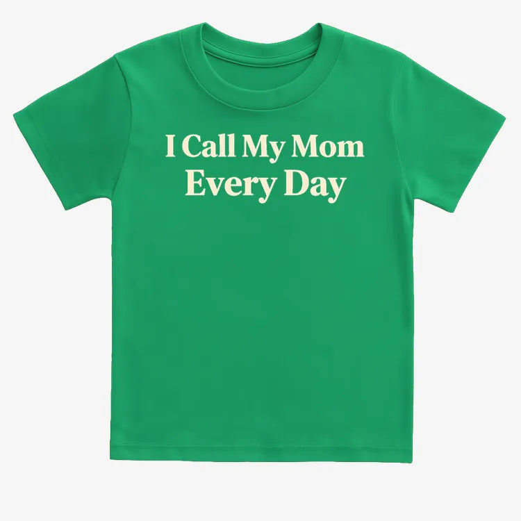 I Call My Mom Every Day