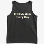 I Call My Mom Every Day