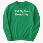 I Call My Mom Every Day