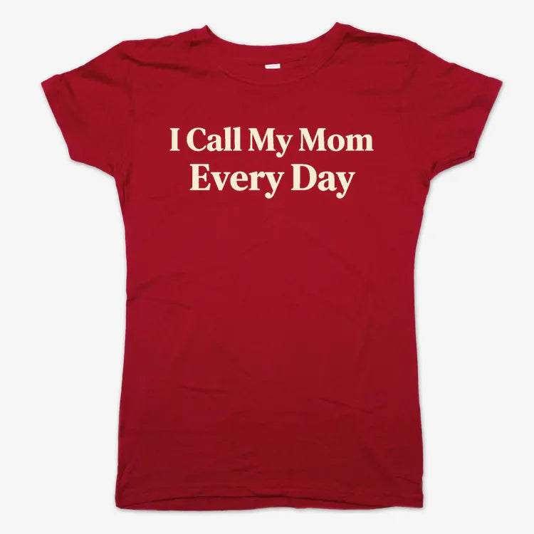 I Call My Mom Every Day