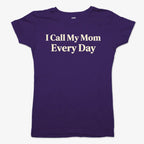 I Call My Mom Every Day
