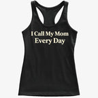 I Call My Mom Every Day