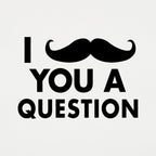 I Mustache You A Question Funny Pun Design