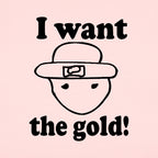 I Want The Gold Sketchy Leprechaun Face