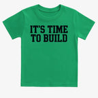IT'S TIME TO BUILD