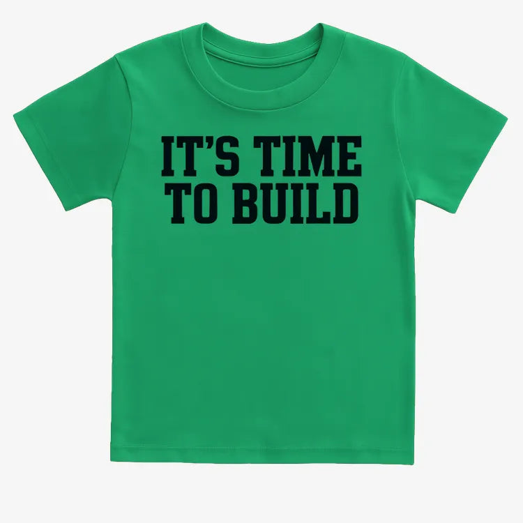 IT'S TIME TO BUILD