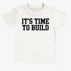 IT'S TIME TO BUILD