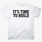 IT'S TIME TO BUILD