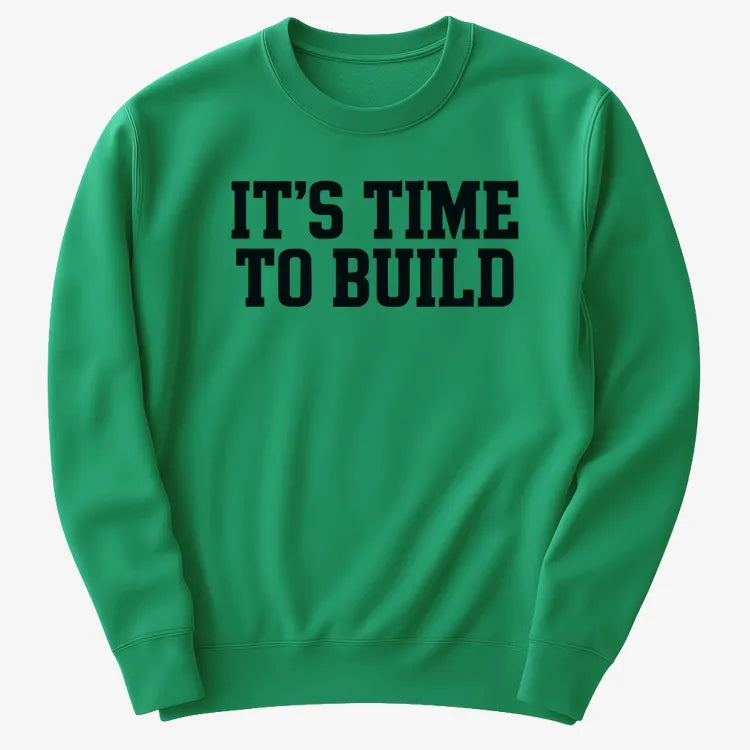IT'S TIME TO BUILD