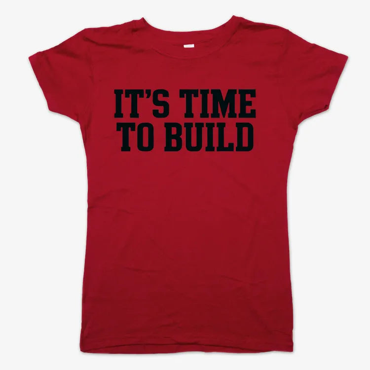 IT'S TIME TO BUILD
