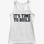 IT'S TIME TO BUILD