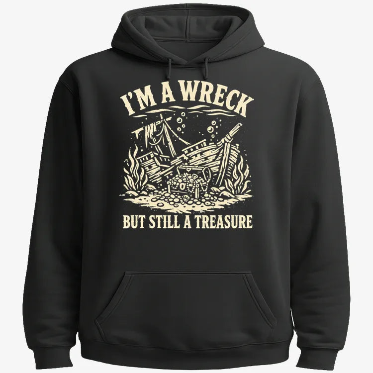 I'm A Wreck But Still A Treasure