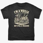 I'm A Wreck But Still A Treasure
