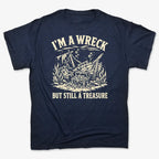 I'm A Wreck But Still A Treasure