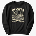 I'm A Wreck But Still A Treasure
