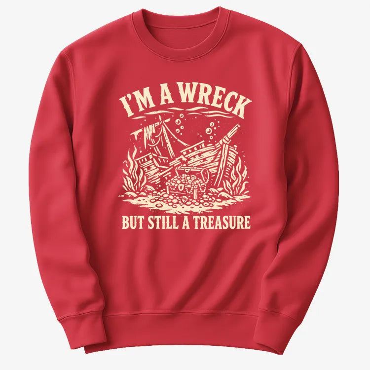 I'm A Wreck But Still A Treasure