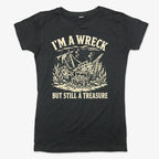I'm A Wreck But Still A Treasure