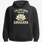 I'm Just Here For The Savasana